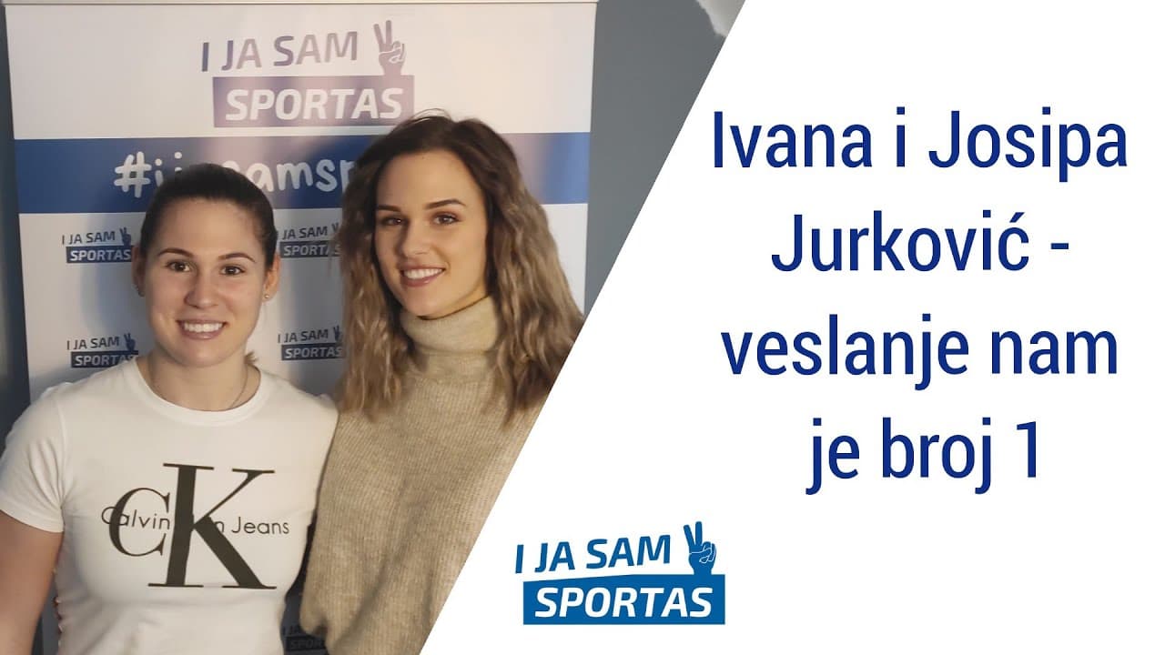 Ivana i Josipa Jurković - veslanje nam je broj 1 u životu | E010 I ja sam sportaš Sportcast