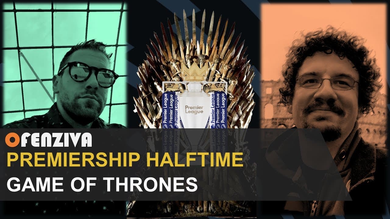 Premiership Halftime #28 : Game of Thrones