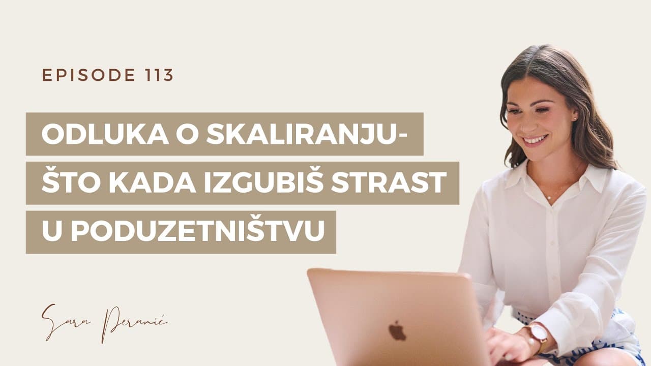 Odluka o skaliranju: što kada izgubiš strast u poduzetništvu // Ep: 113