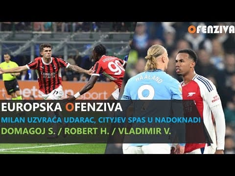 Europska Ofenziva #6: Milan uzvraća udarac, Cityjev spas u nadoknadi