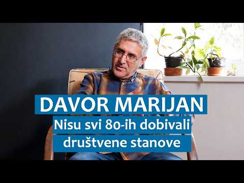 Davor Marijan: Nisu svi 80-ih dobivali društvene stanove