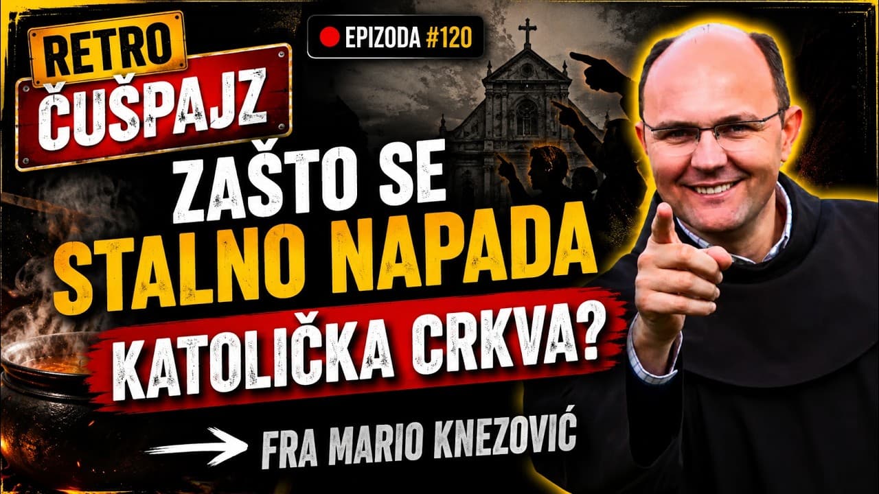 RETRO - FRA MARIO KNEZOVIĆ  Ono Božje uvijek ima posljednju riječ  PODCAST ČUŠPAJZ #120