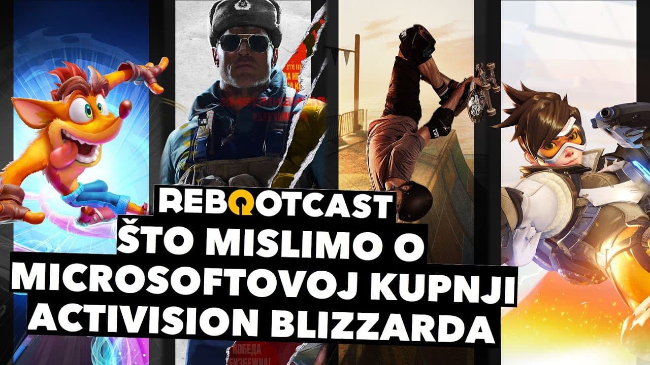 Što mislimo o Microsoftovoj kupnji Activision Blizzarda | Ep. 154 | Rebootcast