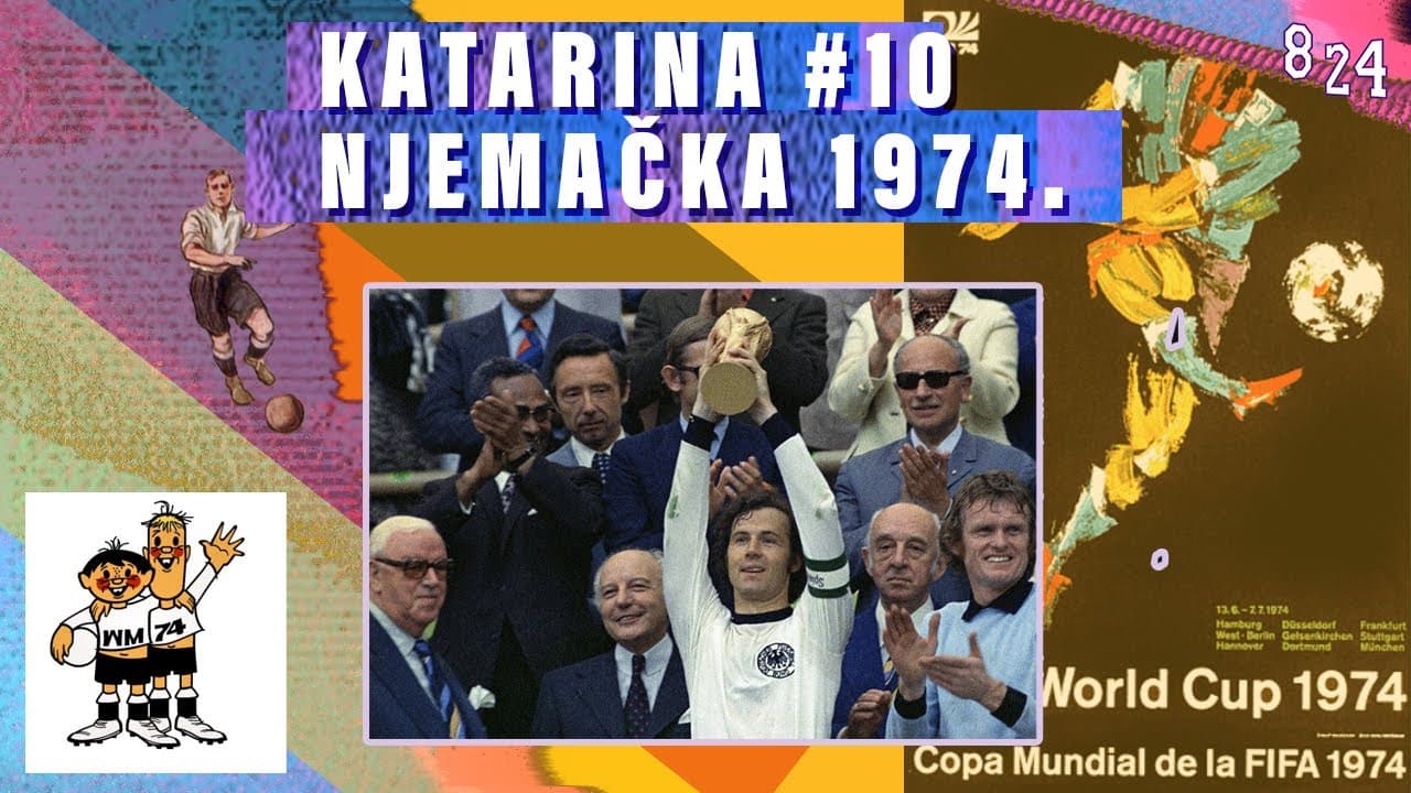 X. World Cup: Njemačka 1974. / Katarina #10 Podcast 8 24