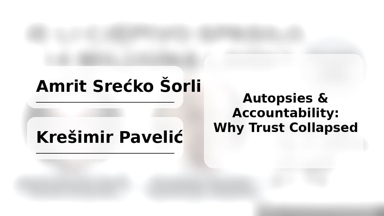Autopsies, Commissions, and Accountability: Šorli & Pavelić on Why Trust Collapsed