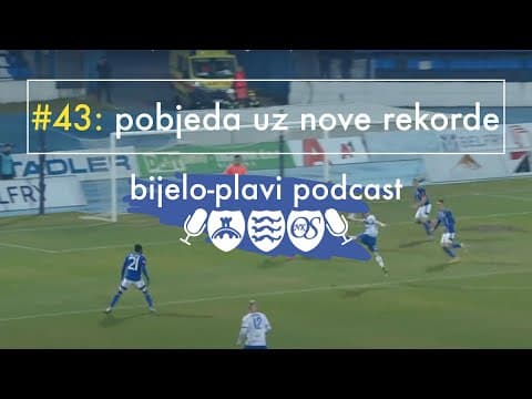 Bijelo-plavi podcast #43: Pobjeda uz nove rekorde