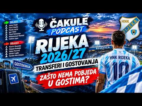 TRANSFERI RIJEKE: POGODAK ILI PROMAŠAJ? ANALIZA POJAČANJA! Gost : DD