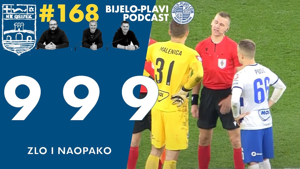 Bijelo-plavi podcast 168: 9 9 9