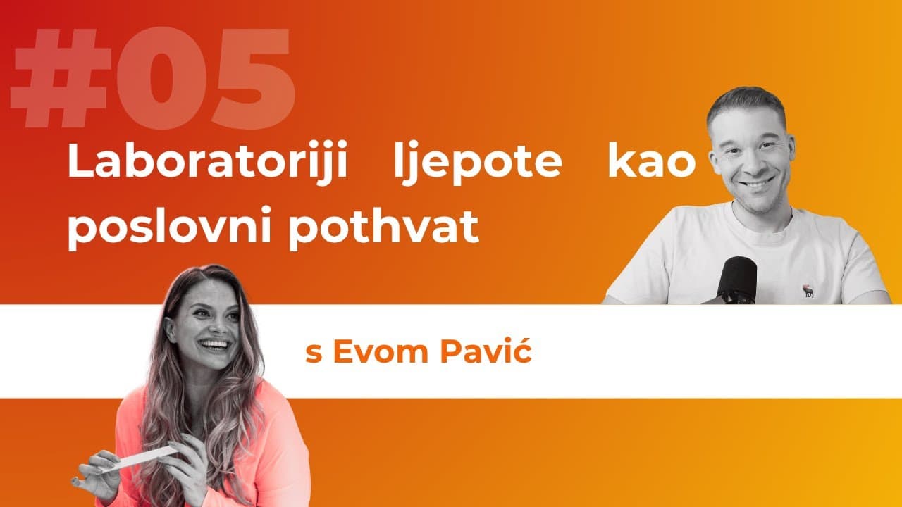 IZA ZASTORA #05 - Laboratoriji ljepote kao poslovni pothvat s Evom Pavić