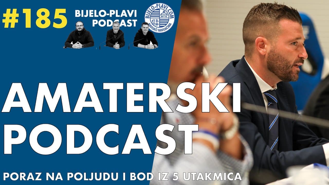Bijelo-plavi podcast 185: Amaterski podcast