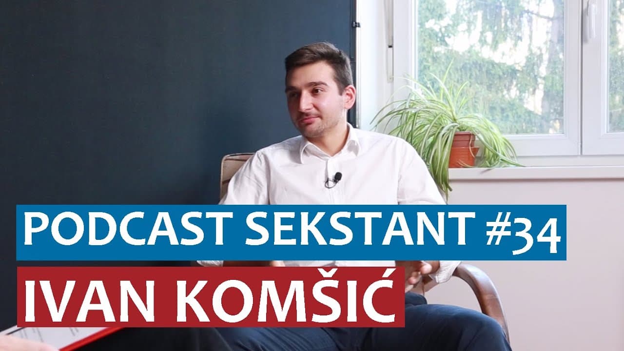 PODCAST SEKSTANT #34 IVAN KOMŠIĆ