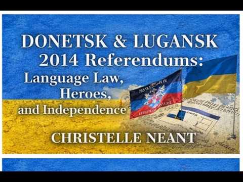 Donetsk & Lugansk 2014 Referendums: Language Law, Heroes, and Independence | Christelle Néant
