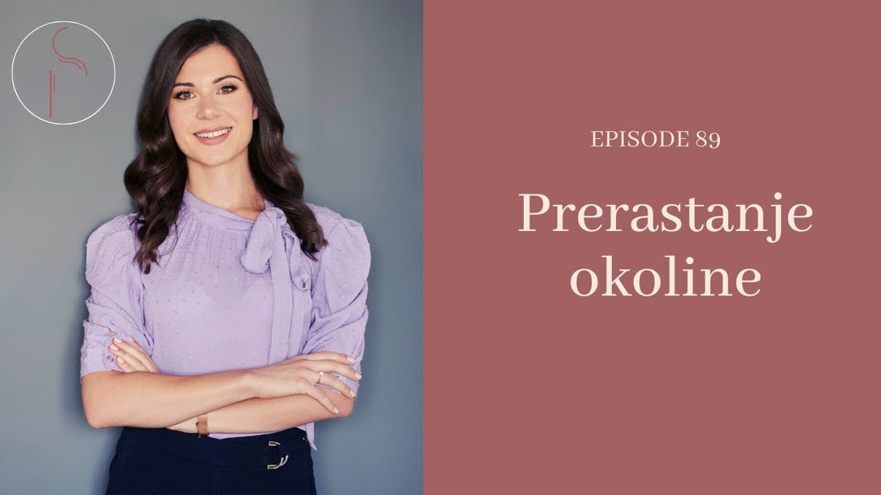 Prerastanje okoline //Ep: 89