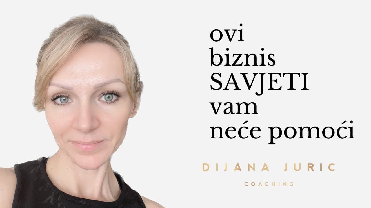 3 najčešća savjeta o uspješnom poslu koji ne funkcioniraju - Dijana Juric
