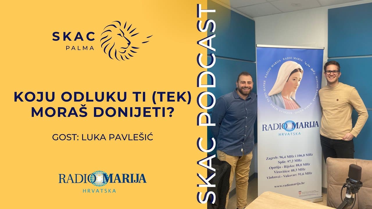 SKAC Podcast #32: Koju odluku ti (tek) moraš donijeti?