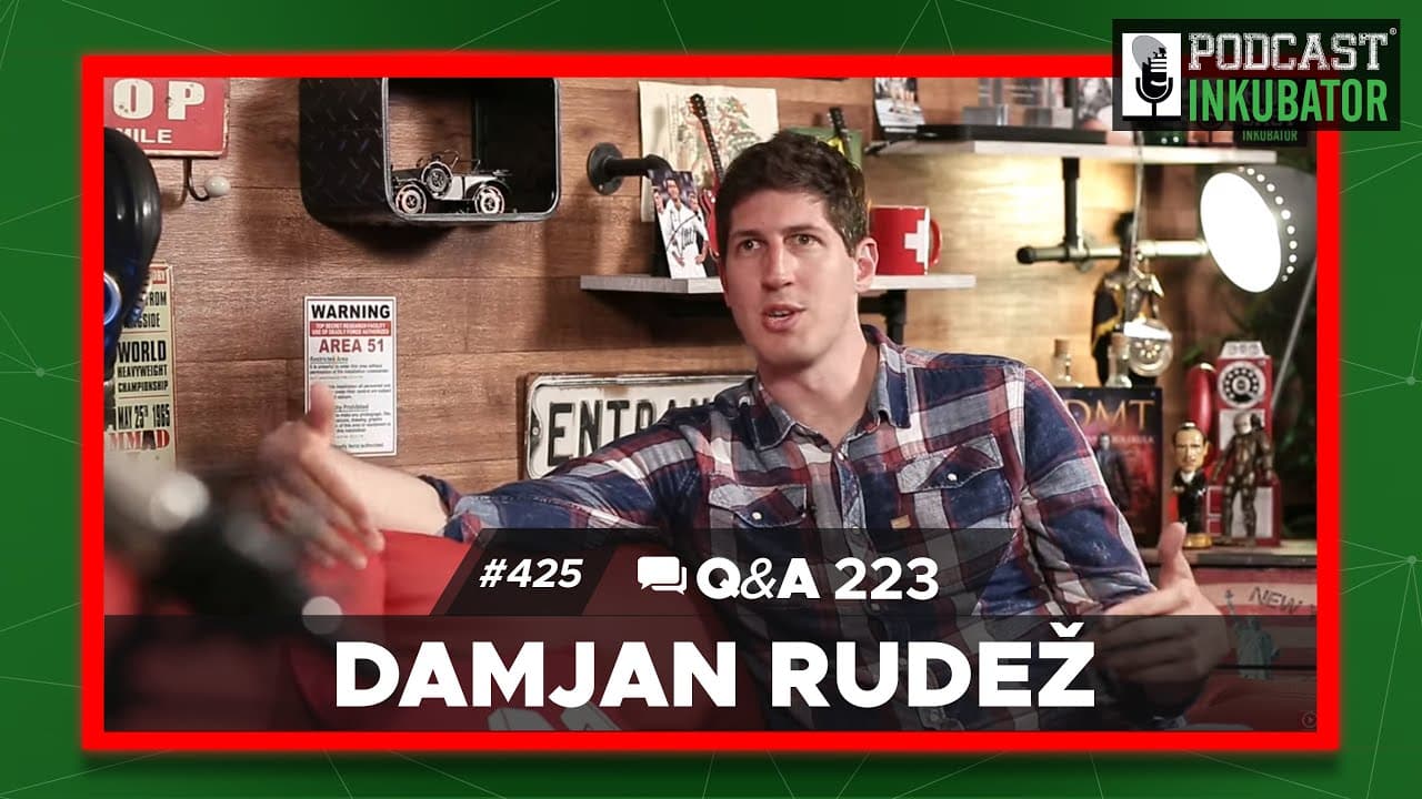 Podcast Inkubator #425 Q&A 223 - Damjan Rudež