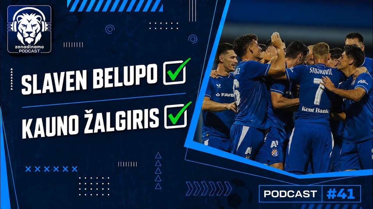 Zona Dinamo Podcast - Slaven Belupo, Žalgiris, Viking