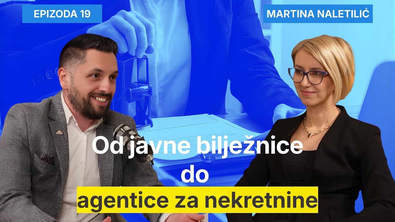 Od javne bilježnice do agentice za nekretnine - Martina Naletilić i Filip Brkan Posrednik EP19