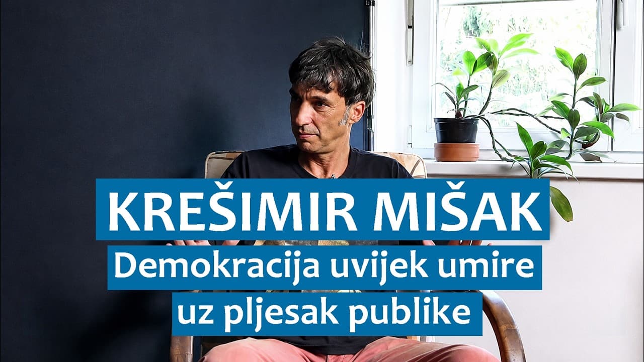 Krešimir Mišak: Demokacija uvijek umire uz pljesak publike