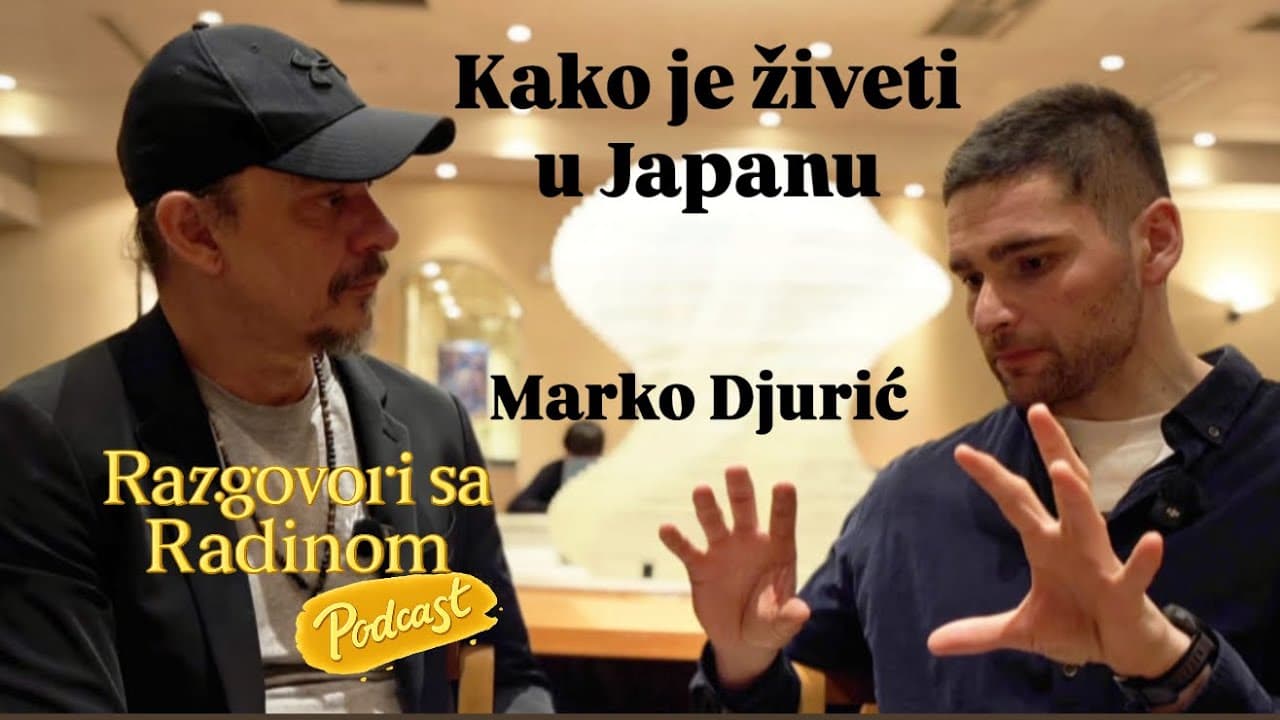 Kako je živeti u Japanu - Marko Djurić - Razgovori sa Radinom