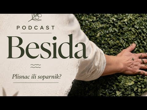 Podcast Besida #55 / Plisnac ili soparnik?