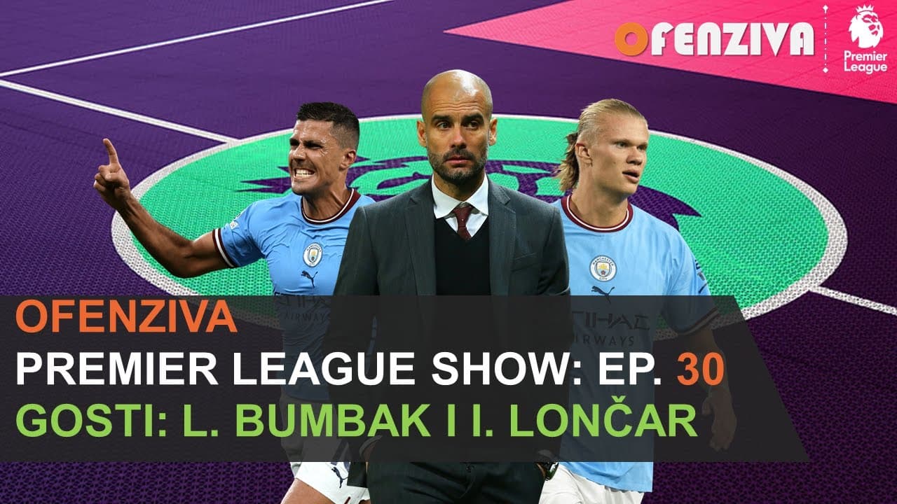 PREMIER LEAGUE SHOW SPECIJAL - Ivan Lončarević i Luka Bumbak