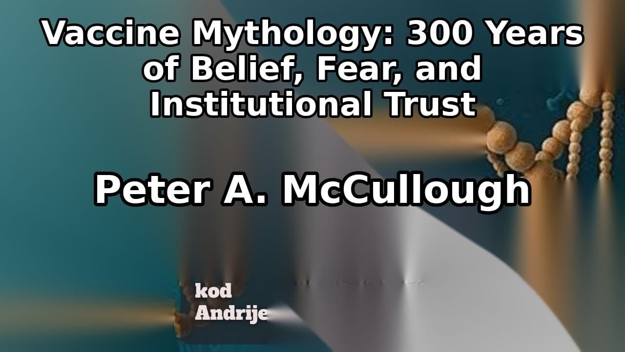 Myths About Vaccines: How Narratives Replace Nuance | Peter A. McCullough