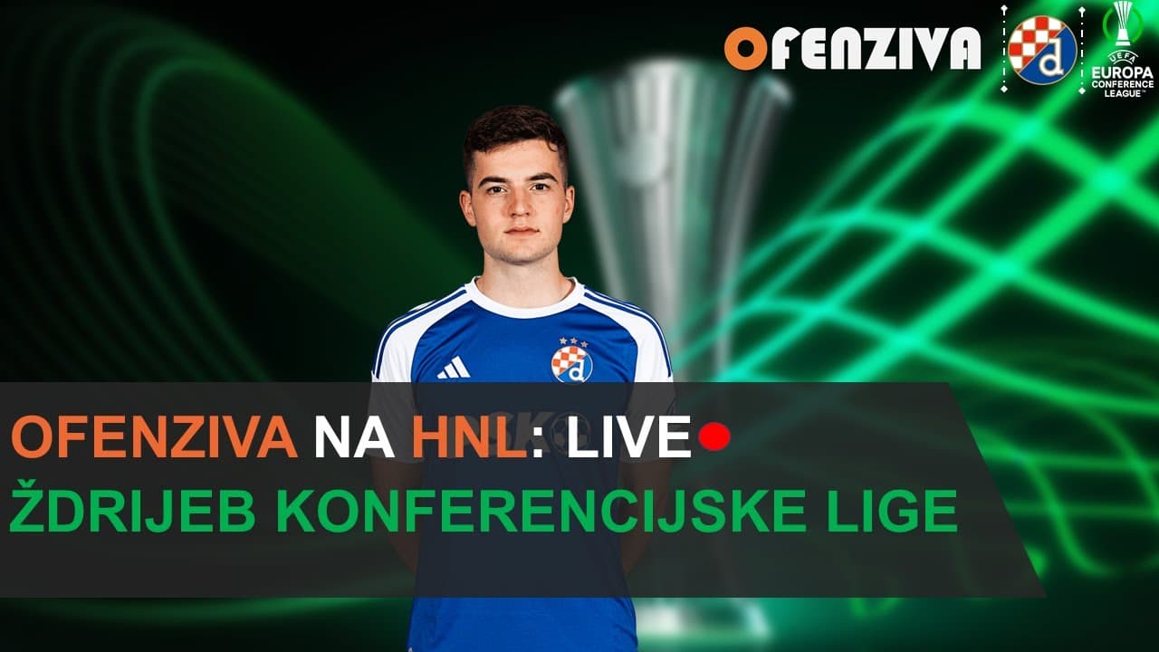 OFENZIVA NA HNL - ŽDRIJEB KONFERENCIJSKE LIGE