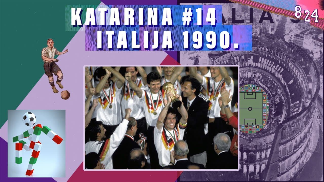 XIV. World Cup: Italija 1990. / Katarina #14 / Podcast 8 24