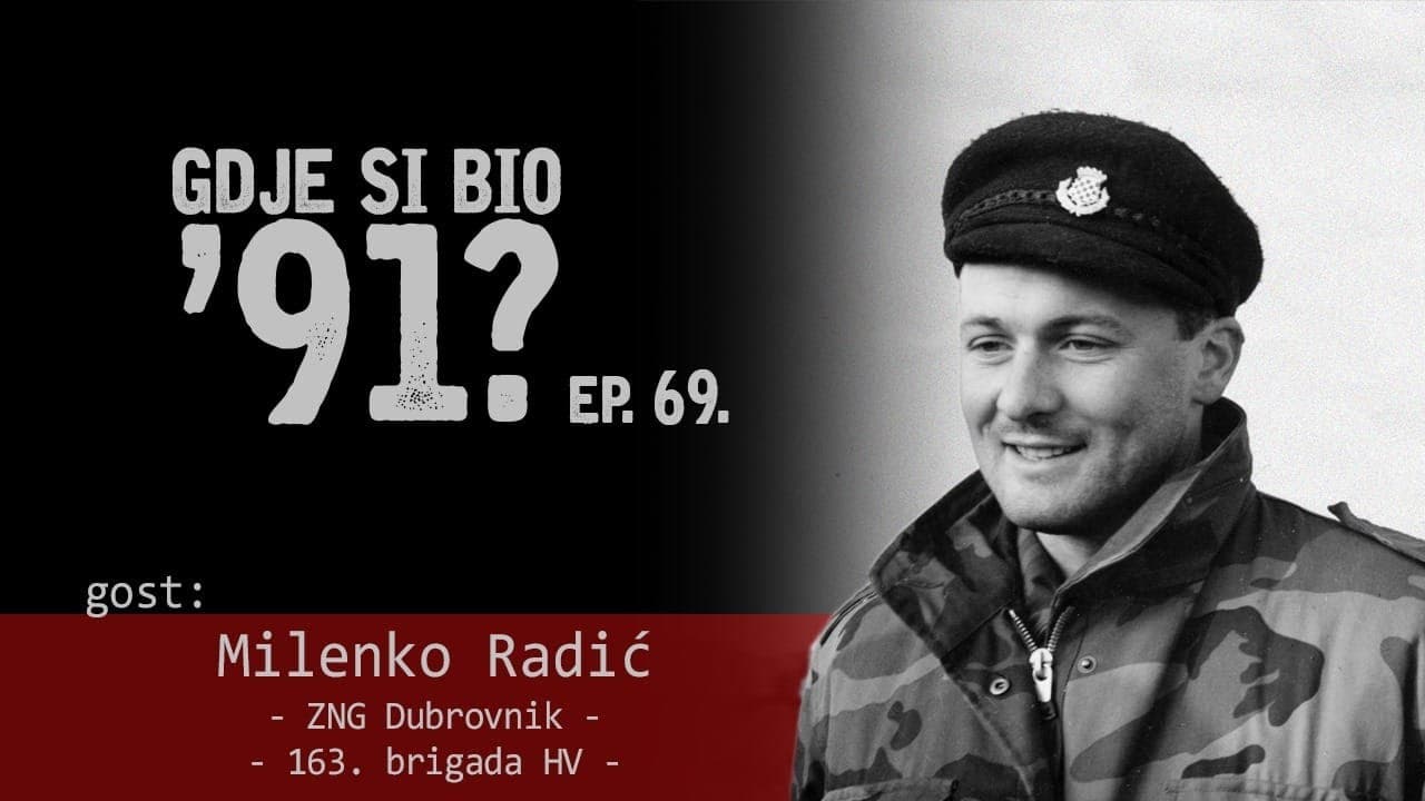 GDJE SI BIO '91? - Milenko Radić - HEROJ OBRANE DUBROVNIKA #69