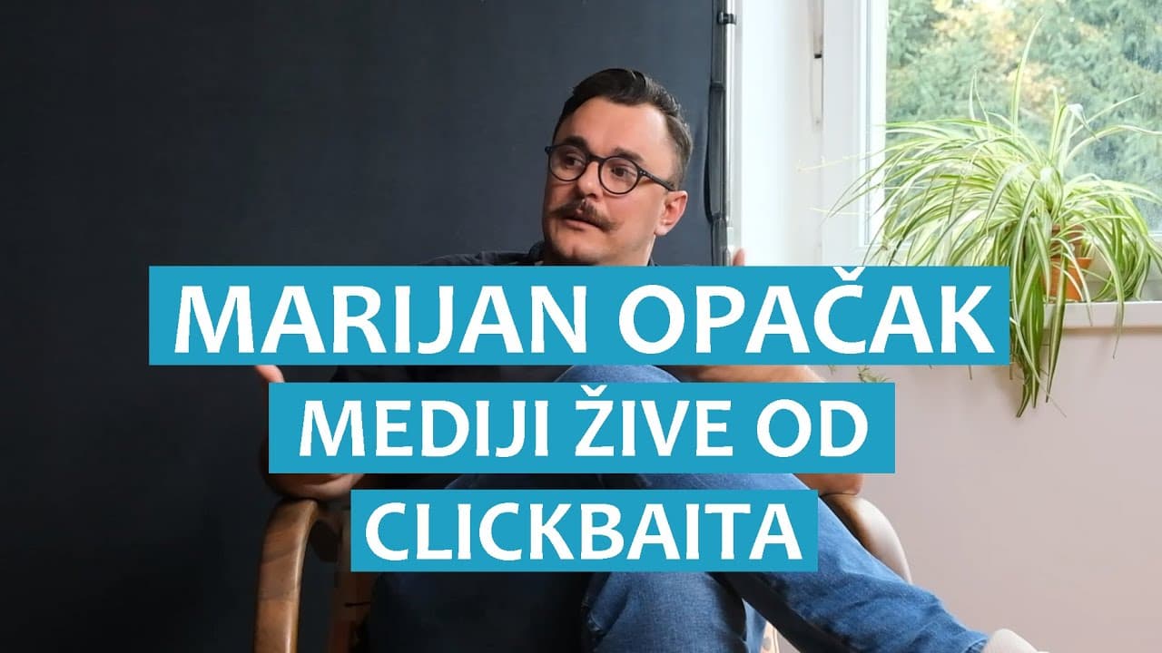 Marijan Opačak: Mediji žive od clickbaita