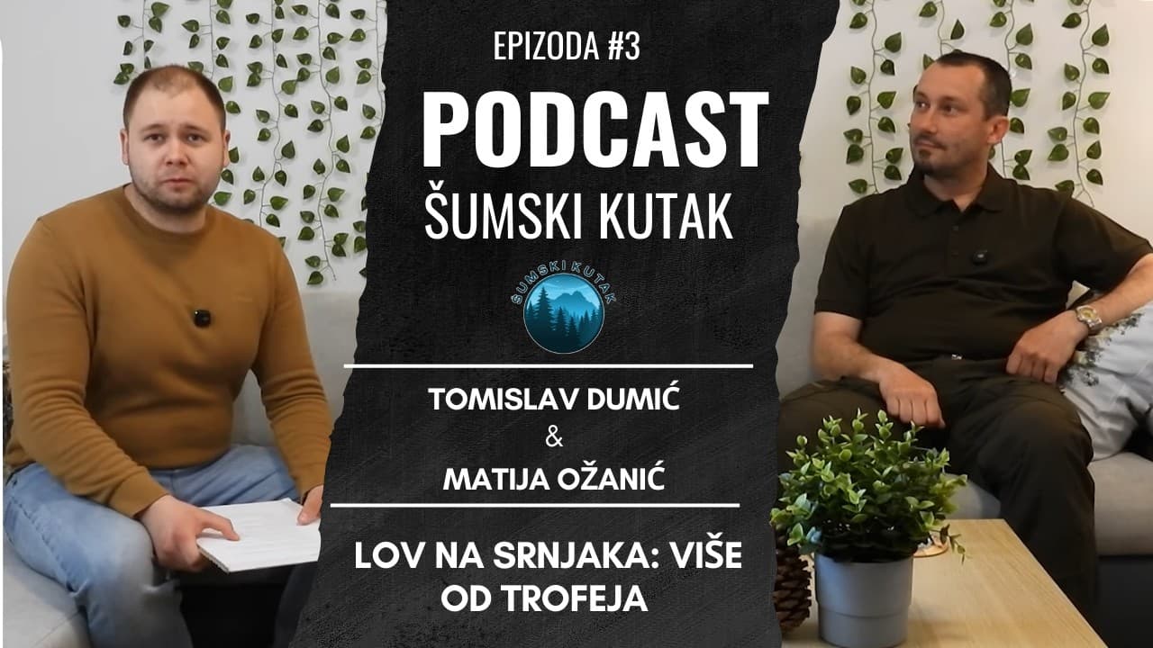 Podcast Šumski kutak--- Lov na srnjaka: Više od trofeja (Tomislav Dumić)