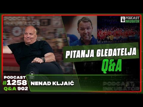 Podcast Inkubator #1258 Q&A 902 - Nenad Kljaić