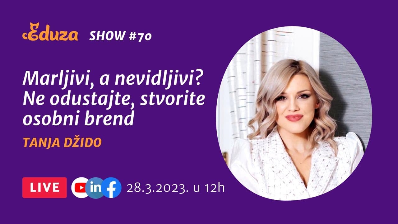 Marljivi, a nevidljivi? Ne odustajte, stvorite osobni brend | Tanja Džido