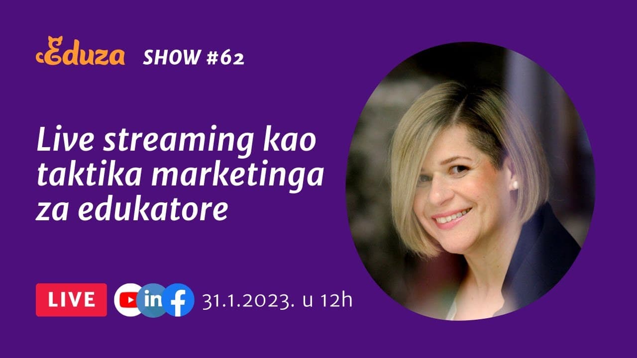 Live streaming kao taktika marketinga za edukatore | Gošća: Maja Puškarić | Eduza Show #62