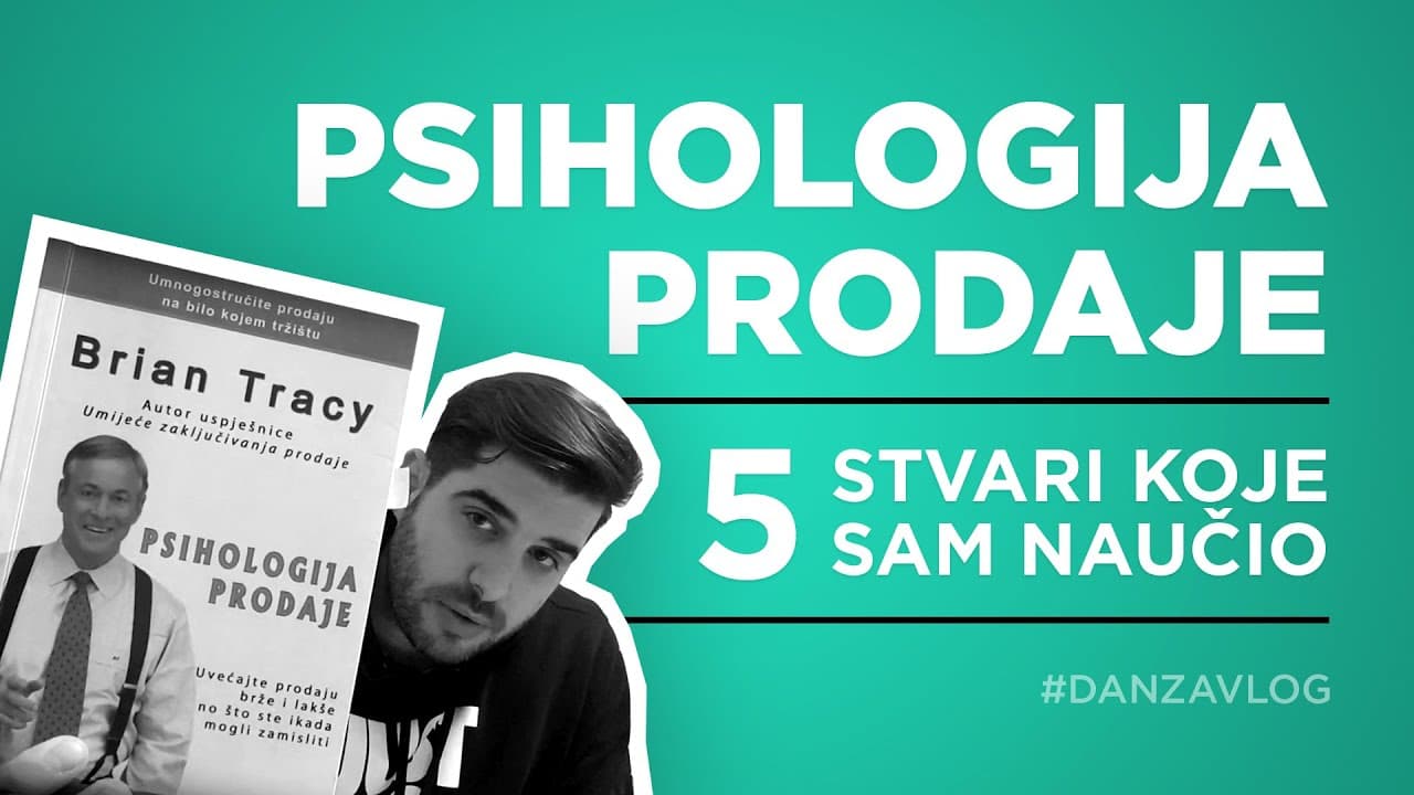 Osvrt na knjigu  Briana Tracy-a : Psihologija prodaje i mojih pet najboljih savjeta za prodaju