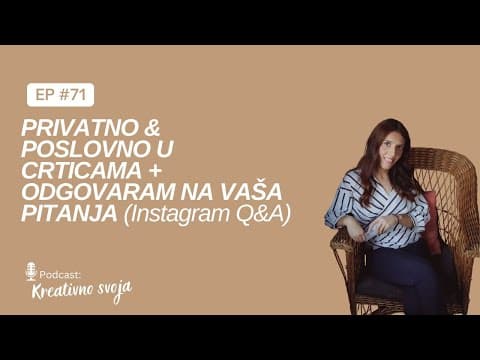 PRIVATNO & POSLOVNO U CRTICAMA + ODGOVARAM NA VAŠA PITANJA (Instagram Q&A)