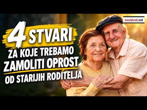 4 stvari za koje trebate zamoliti starije roditelje za oprost dok su još živi