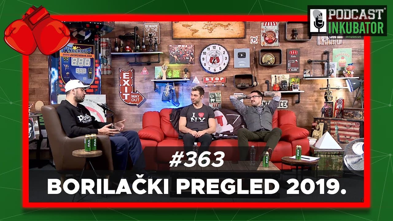 Podcast Inkubator #363 - Marko, Goran Pećanac i Nikola Čuljat ( borilački pregled 2019.godine )