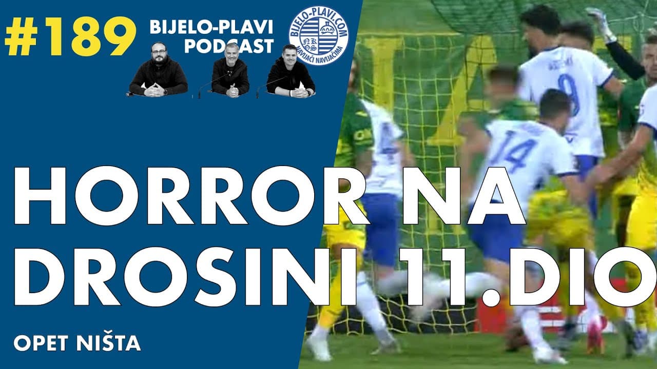 Bijelo-plavi podcast 189: Horror na Drosini 11.dio
