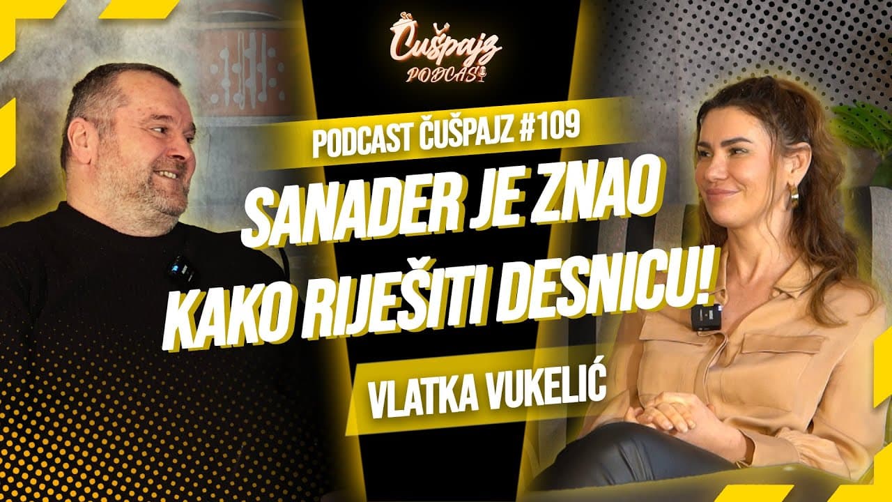 VLATKA VUKELIĆ - Iskoristili su Jasenovac da me difamiraju ! PODCAST ČUŠPAJZ #109