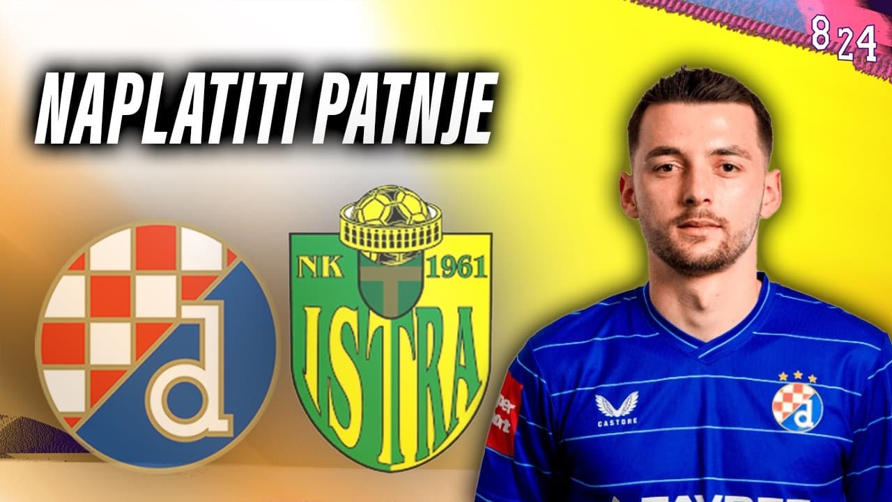 Najava: Istra - Dinamo  / Dvajsčetvorka #255