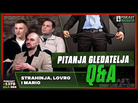 Podcast Inkubator #1378 Q&A 984 - Strahinja Đorić, Mario Mandarić i Lovro Šare