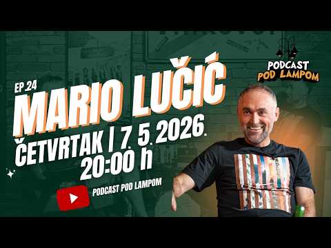Podcast Pod Lampom - ep. 24 - Mario Lučić