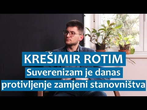 Krešimir Rotim: Suverenizam je danas protivljenje zamjeni stanovništva