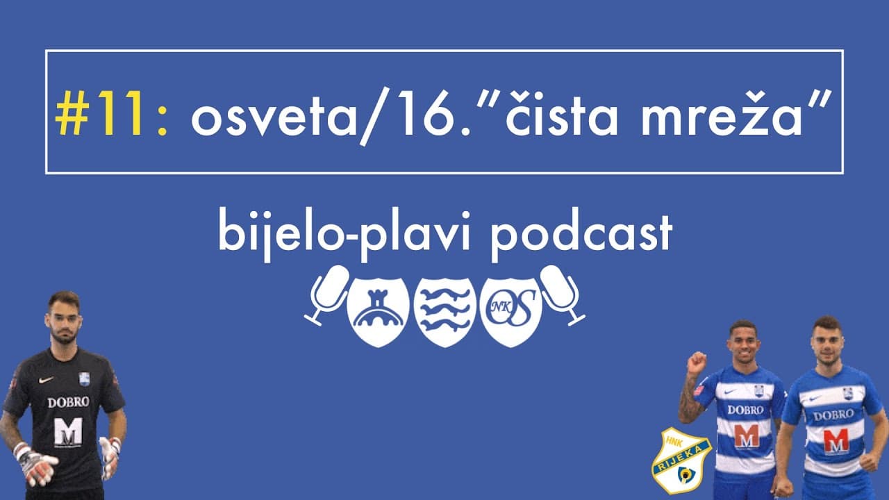 Bijelo plavi podcast #11: Osveta / 16.čista mreža