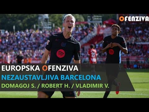Europska Ofenziva #5: Nezaustavljiva Barcelona