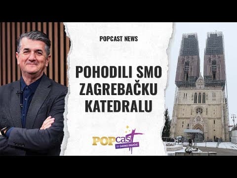 Popcast News - Pohodili smo Zagrebačku katedralu i molili na Stepinčevu grobu