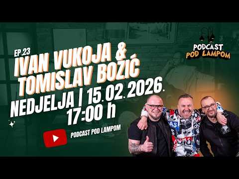 Podcast Pod Lampom - ep. 23 - Ivan Vukoja &Tomislav Božić