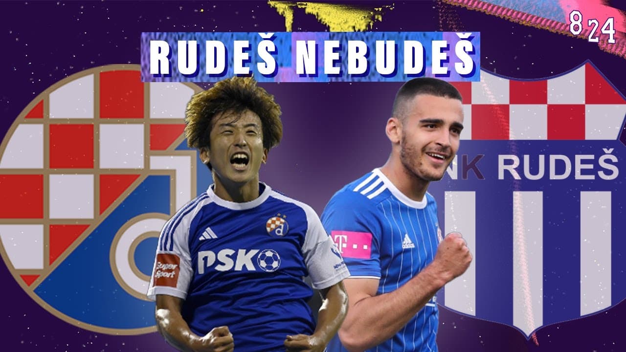 Dinamo Rudeš 1:0 / Dvajsčetvorka #98 / Podcast 8 24